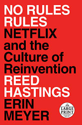 No Rules Rules: Netflix and the Culture of Reinvention