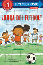 Hora del futbol! (Soccer Time! Spanish Edition) (LEYENDO A PASOS