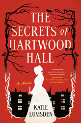 Secrets of Hartwood Hall: A Novel