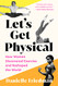 Let's Get Physical: How Women Discovered Exercise and Reshaped