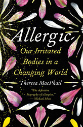 Allergic: Our Irritated Bodies in a Changing World