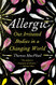 Allergic: Our Irritated Bodies in a Changing World