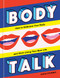 Body Talk: How to Embrace Your Body and Start Living Your Best Life