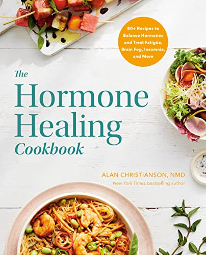 Hormone Healing Cookbook