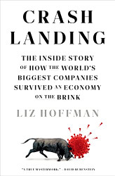 Crash Landing: The Inside Story of How the World's Biggest Companies