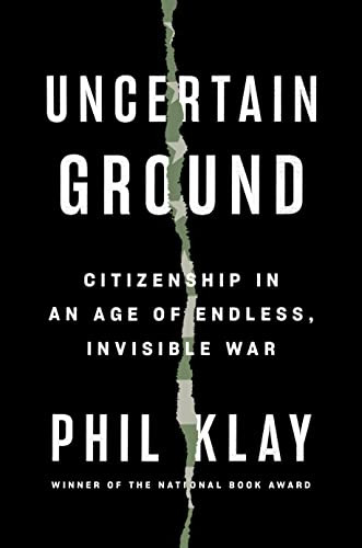 Uncertain Ground: Citizenship in an Age of Endless Invisible War