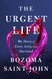 Urgent Life: My Story of Love Loss and Survival