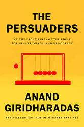 Persuaders: At the Front Lines of the Fight for Hearts Minds