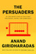 Persuaders: At the Front Lines of the Fight for Hearts Minds