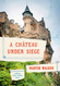 Chateau Under Siege: A Bruno Chief of Police Novel