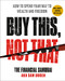 Buy This Not That: How to Spend Your Way to Wealth and Freedom