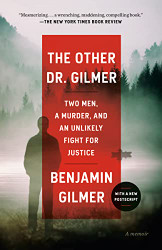 Other Dr. Gilmer: Two Men a Murder and an Unlikely Fight