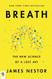 Breath: The New Science of a Lost Art