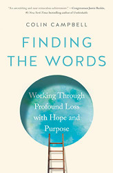 Finding the Words: Working Through Profound Loss with Hope