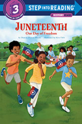 Juneteenth: Our Day of Freedom (Step into Reading)