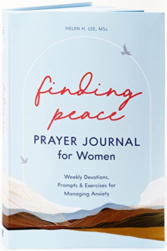Finding Peace: Prayer Journal for Women: Weekly Devotions Prompts
