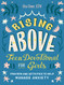 Rising Above: Teen Devotional for Girls: Prayers and Activities