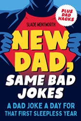 New Dad Same Bad Jokes
