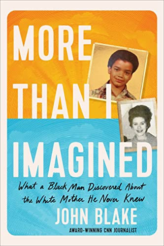 More Than I Imagined: What a Black Man Discovered About the White