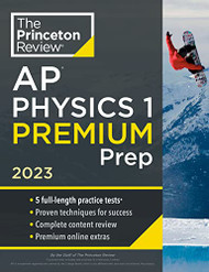 Princeton Review AP Physics 1 Premium Prep 2023