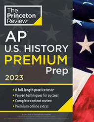 Princeton Review AP U.S. History Premium Prep 2023