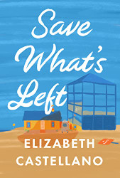 Save What's Left: A Novel