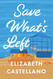 Save What's Left: A Novel