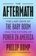 Aftermath: The Last Days of the Baby Boom and the Future of Power