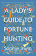 Lady's Guide to Fortune-Hunting: A Novel