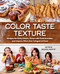 Color Taste Texture: Recipes for Picky Eaters Those with Food