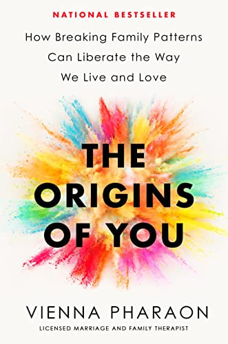 Origins of You: How Breaking Family Patterns Can Liberate the Way