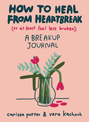 How to Heal from Heartbreak