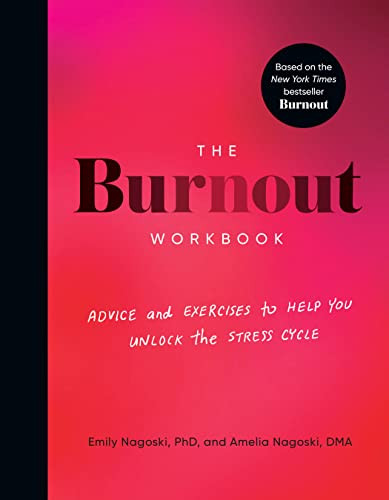 Burnout Workbook: Advice and Exercises to Help You Unlock