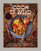 Cook It Wild: Sensational Prep-Ahead Meals for Camping Cabins