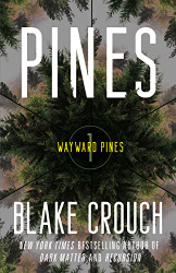 Pines: Wayward Pines: 1 (The Wayward Pines Trilogy)