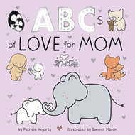 ABCs of Love for Mom (Books of Kindness)