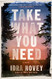 Take What You Need: A Novel