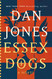 Essex Dogs: A Novel
