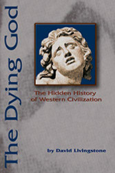 Dying God: The Hidden History of Western Civilization