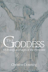GODDESS: Mythological Images of the Feminine