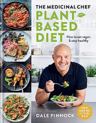 Medicinal Chef: Plant-based Diet How to eat vegan & stay healthy