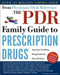 PDR Family Guide to Prescription Drugs