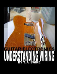 Guitar Electronics Understanding Wiring and Diagrams