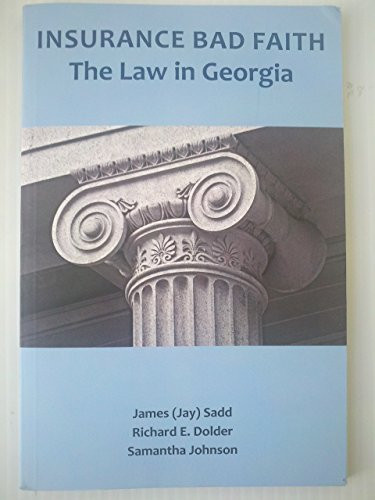 Insurance Bad Faith ~ The Law in Georgia