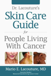 Dr. Lacouture's Skin Care Guide for People Living With Cancer