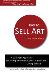How to Sell Art: A Systematic Approach to Creating Relationships