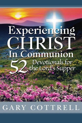 Experiencing CHRIST In Communion