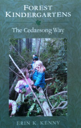 Forest Kindergartens: The Cedarsong Way