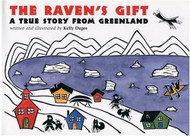 Raven's Gift: A True Story from Greenland