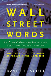 Wall Street Words: An A to Z Guide to Investment Terms for Today's